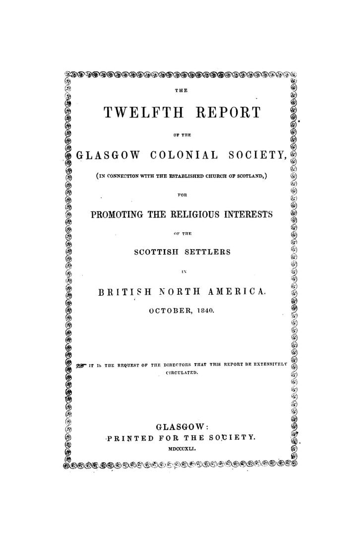 The...report of the Glasgow colonial society (in connection with the established Church of Scotland) for promoting the religious interests of the Scottish settlers in British North America