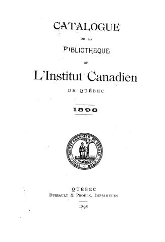 Catalogue de la bibliothèque de l'Institut canadien de Québec