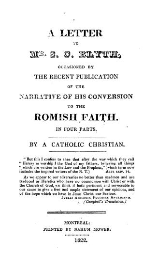 A letter to Mr. S.C. Blyth, occasioned by the recent publication of the narrative of his conversion to the Romish faith