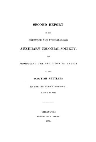 Report of the Greenock and Port-Glasgow Auxiliary Colonial Society, for Promoting the Religious Interests of the Scottish Settlers in British North America
