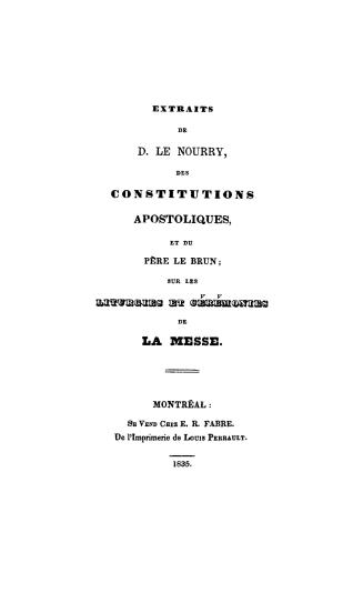 Extraits de D. Le Nourry, : des constitutions apostoliques et du père Le Brun sur les liturgies et ceremonies de la messe