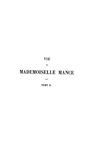Vie de Mlle. Mance et histoire de l'Hôtel-Dieu de Villemarie dans l'éle de Montréal, en Canada