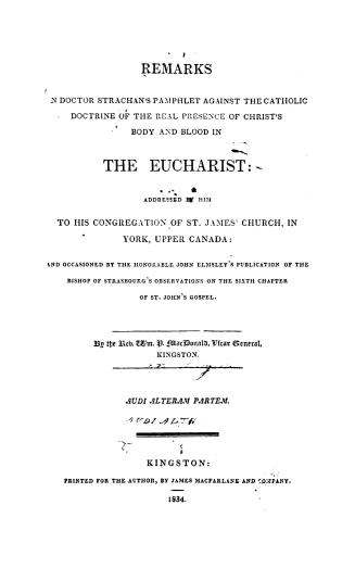 Remarks on Doctor Strachan's pamphlet against the Catholic doctrine of the real presence of Christ's body and blood in the Eucharist addressed by him (...)