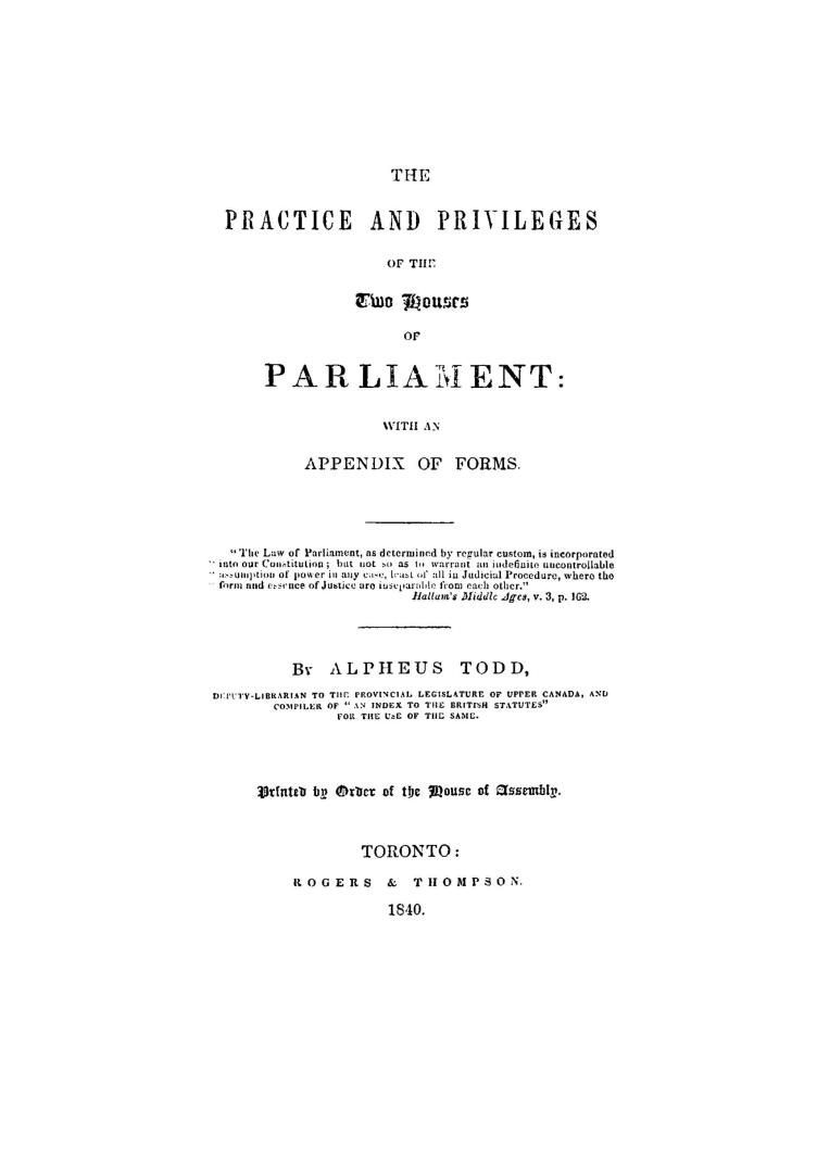 The practice and privileges of the two houses of parliament, with an appendix of forms