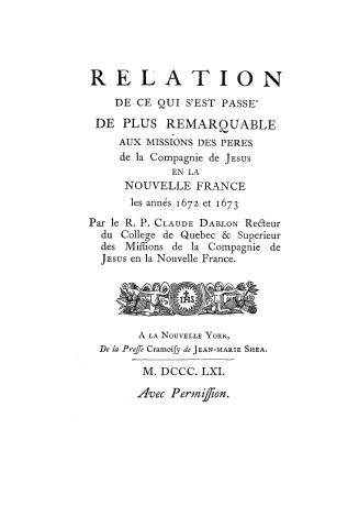 Relation de ce qui s'est passe' de plus remarquable aux missions des pères de la Compagnie de Jésus en la Nouvelle France les annés(!) 1672 et 1673