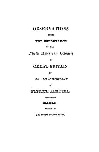 Observations upon the importance of the North American colonies to Great-Britain