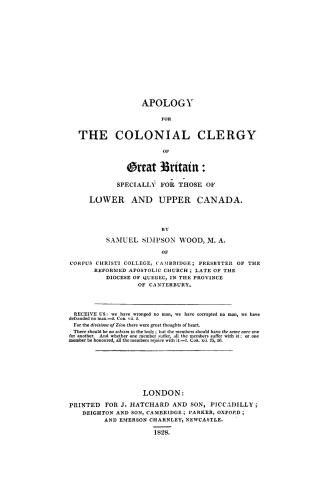 An apology for the colonial clergy of Great Britain, specially for those of Lower and Upper Canada