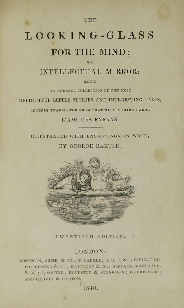 The looking-glass for the mind, or, Intellectual mirror : being an elegant collection of the most delightful little stories and interesting tales