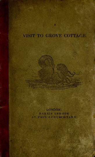 A visit to Grove Cottage : for the entertainment and instruction of children
