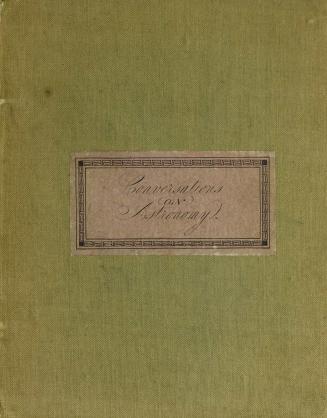 Astronomical conversations for children, or, A familiar explanation of some of the principal appearances of the heavenly bodies