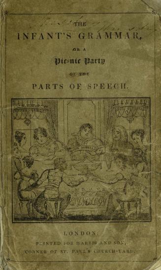 The infant's grammar, or, A pic-nic party of the parts of speech