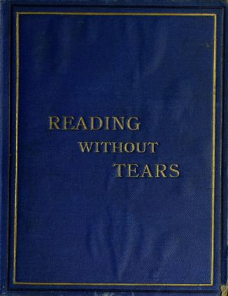 Reading without tears, or, A pleasant mode of learning to read. Part second