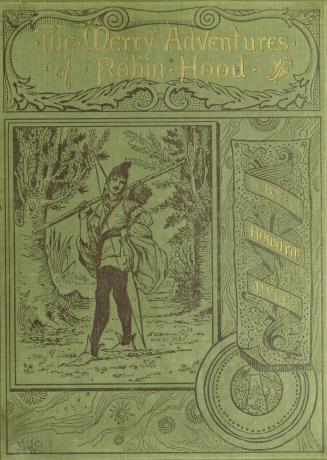 The merry adventures of Robin Hood : of great renown, in Nottinghamshire