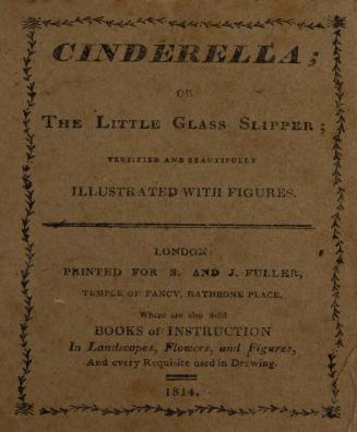 Cinderella, or, The little glass slipper : beautifully versified and illustrated with figures