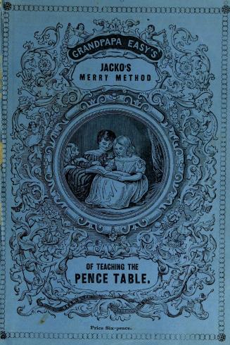 Grandpapa Easy's Jacko's merry method of learning the pence table