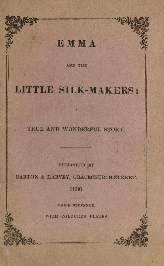 Emma and the little silk-makers : a true and wonderful story