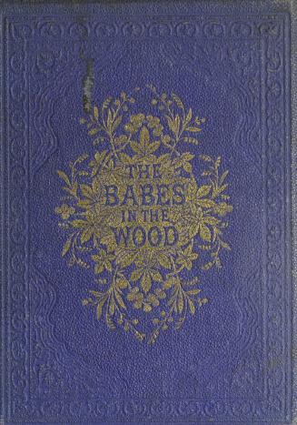The babes in the wood : in prose and verse : illustrated with ten coloured plates