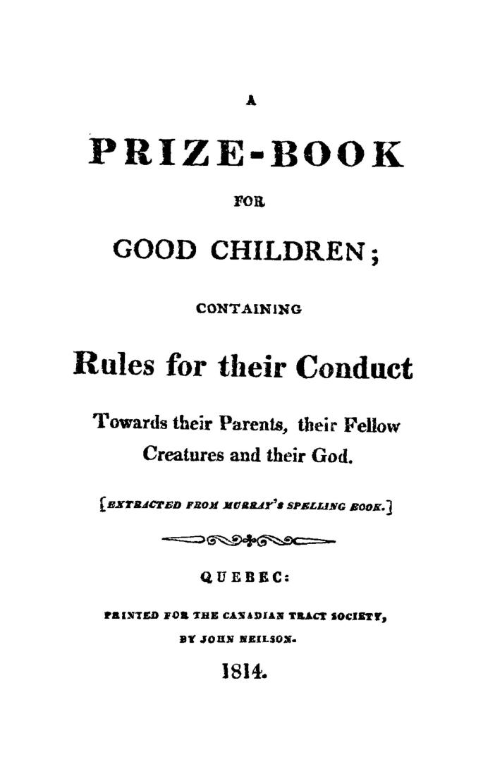 A prize-book for good children : containing rules for their conduct towards their parents, their fellow creatures and their God