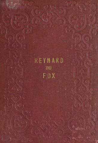 The most delectable history of Reynard the fox