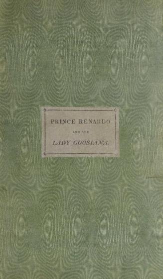 The history of the Prince Renardo and the Lady Goosiana