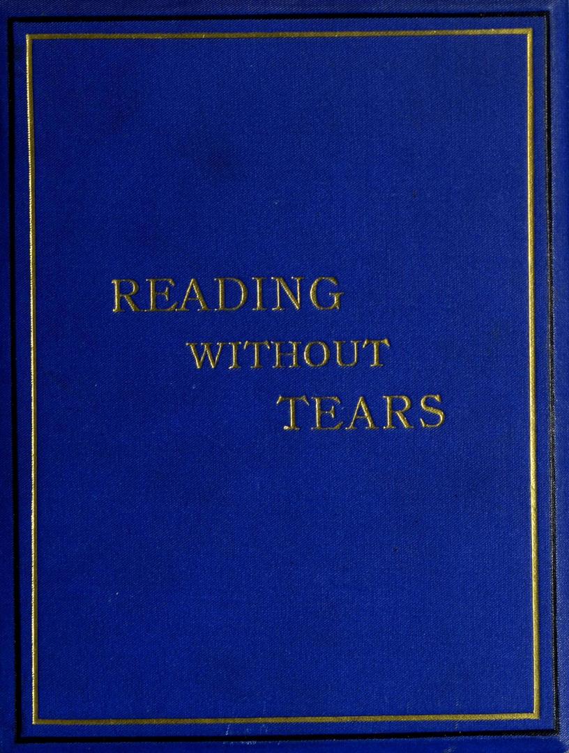 Reading without tears, or, A pleasant mode of learning to read