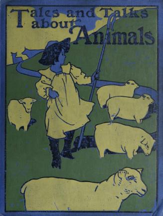 Tales and talks about animals : a picture-book for little folk