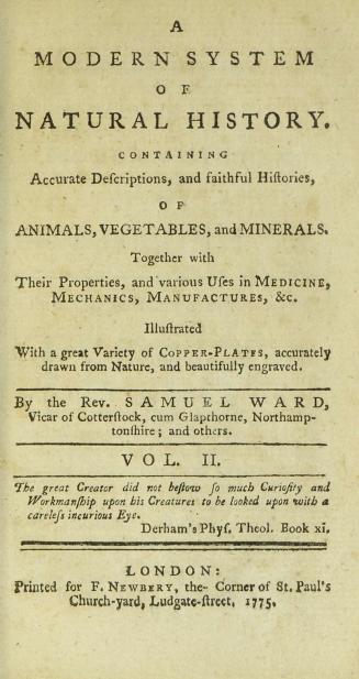 A modern system of natural history : containing accurate descriptions and faithful histories of animals, vegetables and minerals : togerther with their properties and various uses in medicine, mechanics, manufactures, &c. : illustrated with a great variety of copper plates, accurately drawn from nature, and beautifully engraved