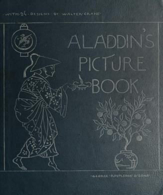 Aladdin's picture book : containing Aladdin, The yellow dwarf, Princess Belle-Etoile, The hind in the wood