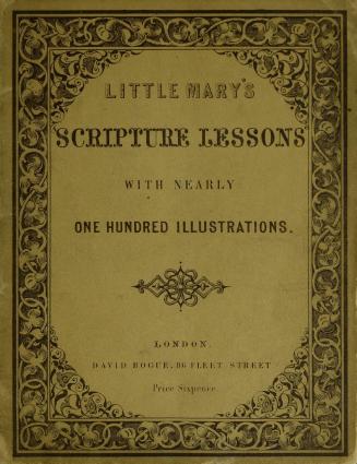 Little Mary's Scripture lessons : illustrated with nearly one hundred pictures