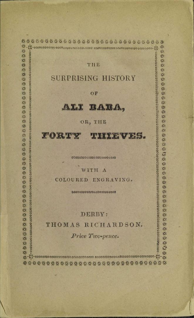 The surprising history of Ali Baba, or, The forty thieves : with a coloured engraving