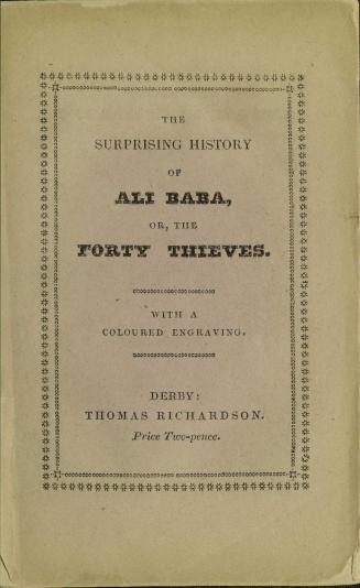 The surprising history of Ali Baba, or, The forty thieves : with a coloured engraving