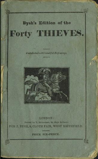 Bysh's edition of the forty thieves, or, The story of Ali Baba and his female slave : embellished with eight coloured engravings