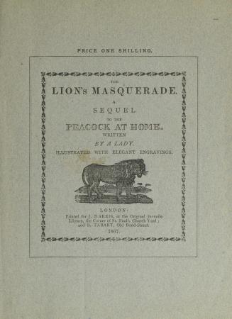 The lion's masquerade : a sequel to the Peacock ''at home''