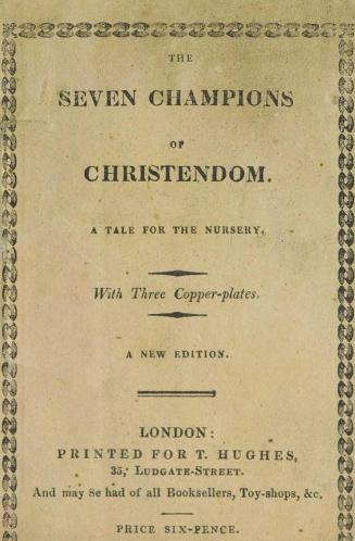 The seven champions of Christendom : a tale for the nurseryA new edition