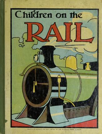 Children on the rail : a picture-book for little folk