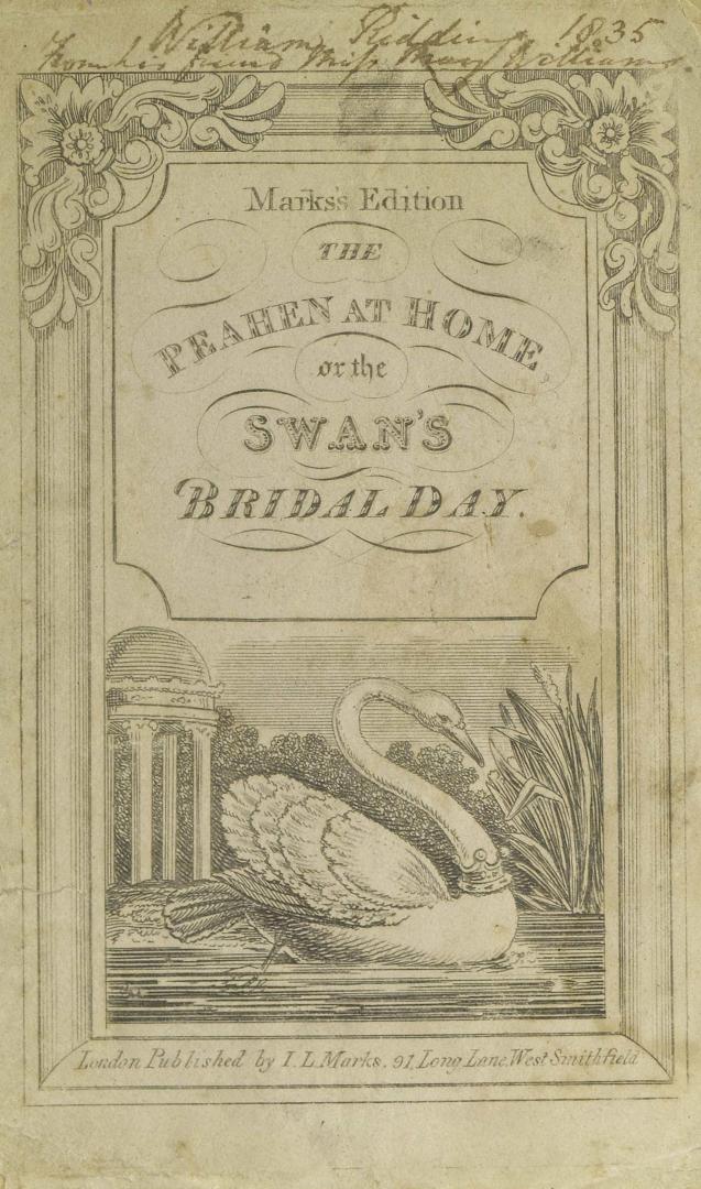 The peahen at home, or, The swan's bridal day Marks's edition