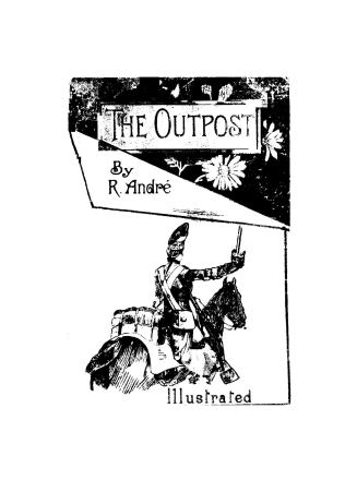 The outpost : a tale of the backwoods