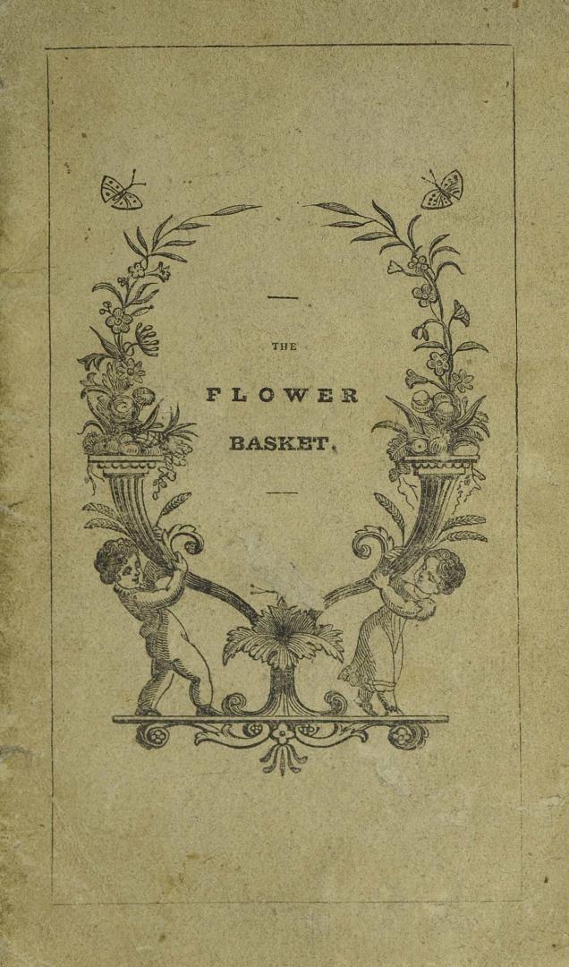 The flower basket, or, Nursery rhymes and tales