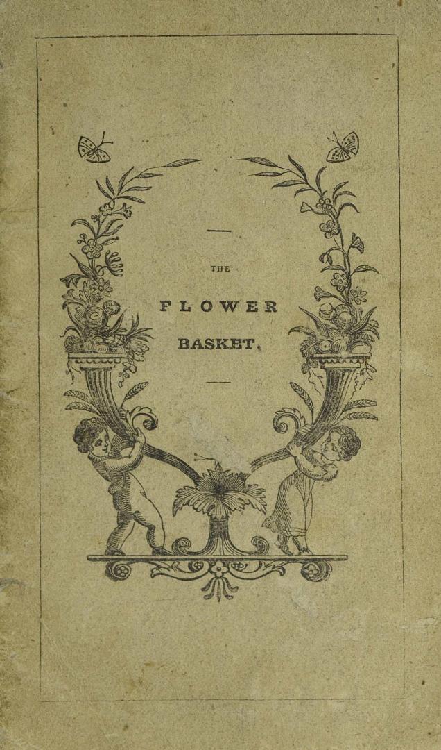 The flower basket, or, Nursery rhymes and tales