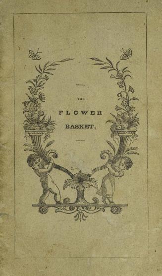 The flower basket, or, Nursery rhymes and tales