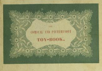 The children's comical and picturesque toy-book : containing the most favourite stories in humorous style : illustrated with a great variety of coloured plates