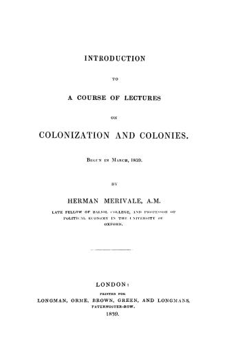 Introduction to a course of lectures on colonization and colonies, begun in March, 1839