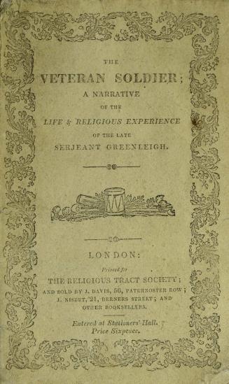 The veteran soldier : a narrative of the life and religious experience of the late Serjeant Greenleigh