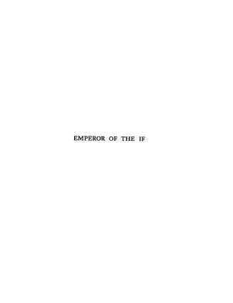Emperor of the If