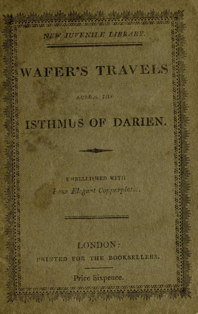 Wafer's travels across the Isthmus of Darien : embellished with four elegant copperplates