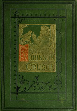 The life and strange surprising adventures of Robinson Crusoe of York, mariner : as related by himself