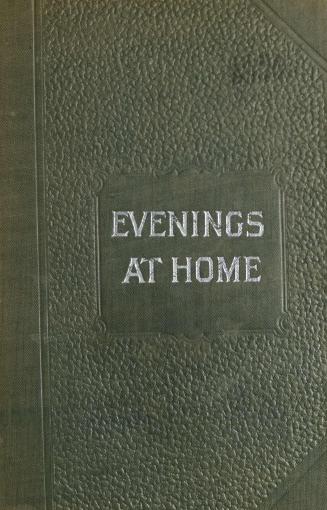 Evenings at home, or, The juvenile budget opened
