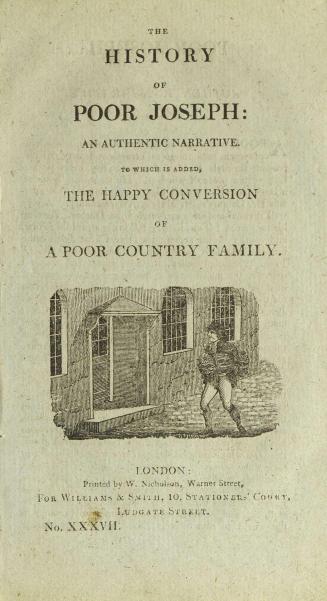 The history of poor Joseph : an authentic narrative ; To which is added, The happy conversion of a poor country family