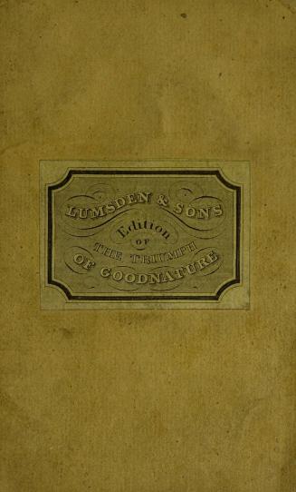 The triumph of goodnature, exhibited in the history of Master Harry Fairborn, and Master Trueworth : interspersed with tales and fables