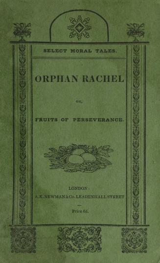 Orphan Rachel, or, Fruits of perseverance